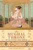 Книга The Mughal Throne : The Saga of India's Great Emperors