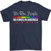 No Kings In America We The People Political Unisex T-Shirt