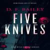 Five Knives by D.F. Bailey Paperback Book 9781036703387