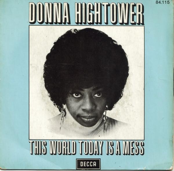 7-дюймовая пластинка DONNA HIGHTOWER This World Today Is A Mess 84115 Decca 1972 Франция SoulFunk Б/у