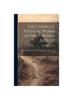 Книга The Complete Poetical Works of Percy Bysshe Shelley : Including Materials Never Before Printed In Any Edition of the Poems