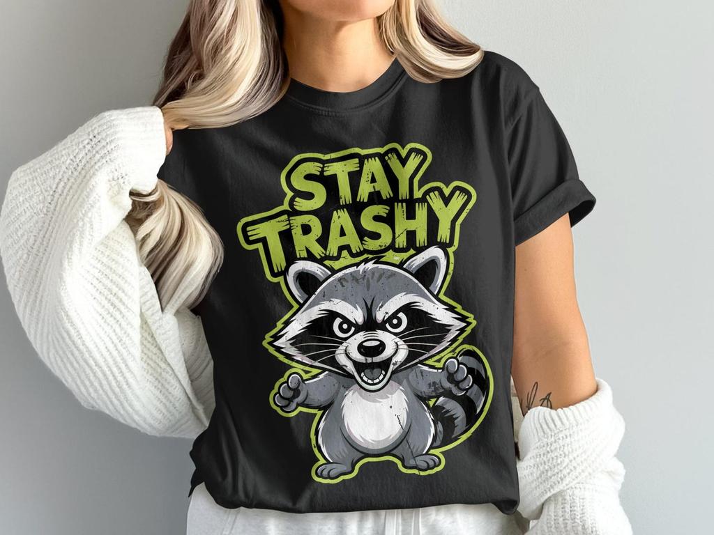 Stay Trashy Raccoon T-Shirt, Funny Animal Shirt, Trash Panda Tee, Sarcastic Graphic Top, Cute Cartoon Design, Unisex Apparel