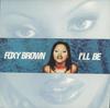 12-дюймовая пластинка FOXY BROWN Ill Be 3145740291 VIOLATORRECORDS 1996 США Рэп Хип-Хоп R&B Б/у