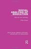 The Social Analysis of Education : After the New Sociology Book
