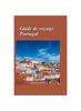 Книга Portugal Guide De Voyage 2024 : Votre Compagnon De Voyage Ultime Pour Une Experience Culturelle Riche Et Des Aventures a Couper Le Souffle