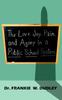 Книга The Love, Joy, Pain, and Agony In a Public School System