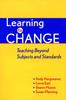 Книга Learning To Change : Teaching Beyond Subjects and Standards
