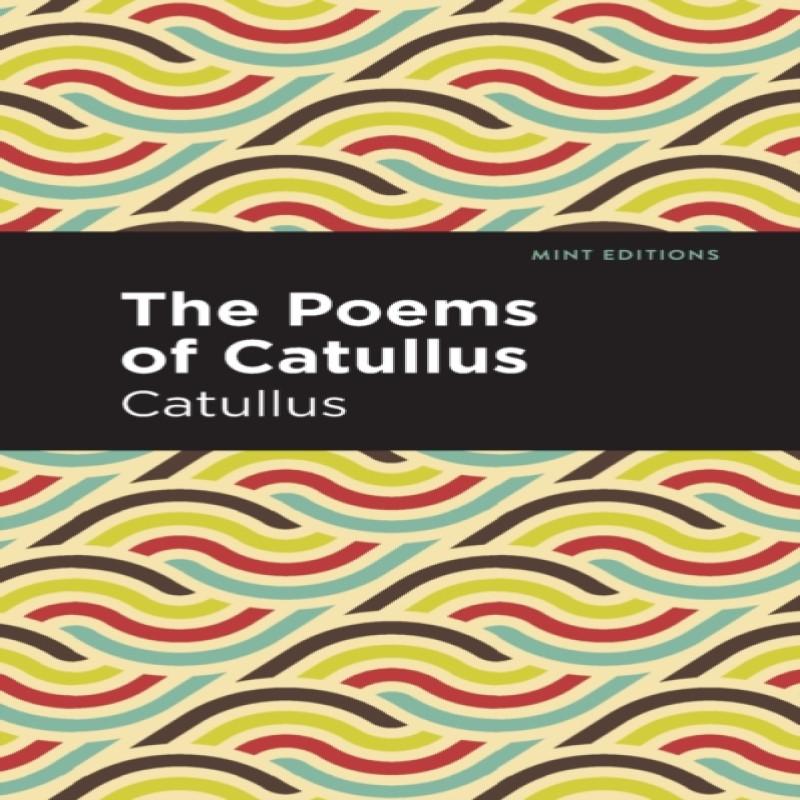 The Poems of Catullus by Catullus Paperback Book 9781513269016