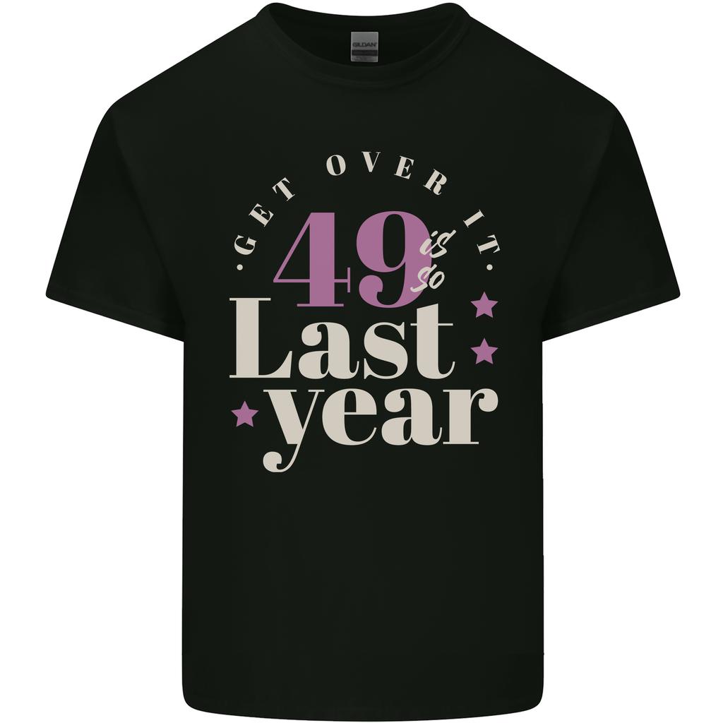 Funny 50th Birthday 49 is So Last Year Unisexs Light Cotton TShirt