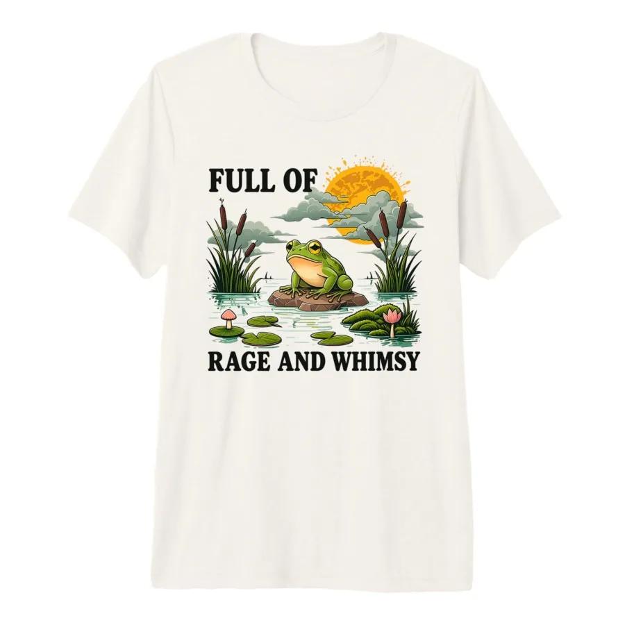 Full of Rage and Whimsy Funny Frog Meme Tshirt For Men Women 100 Cotton T Shirts Short Sleeve Tops 04201