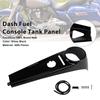 Dash Fuel Console Tank Panel For Road King 2000-2017