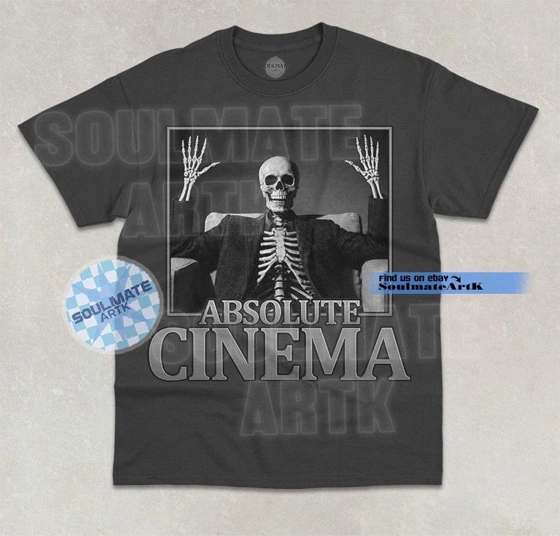 Absolute Cinema T- Shirt Funny Meme Joke Skeleton Hilarious Trendy Graphic Shirt