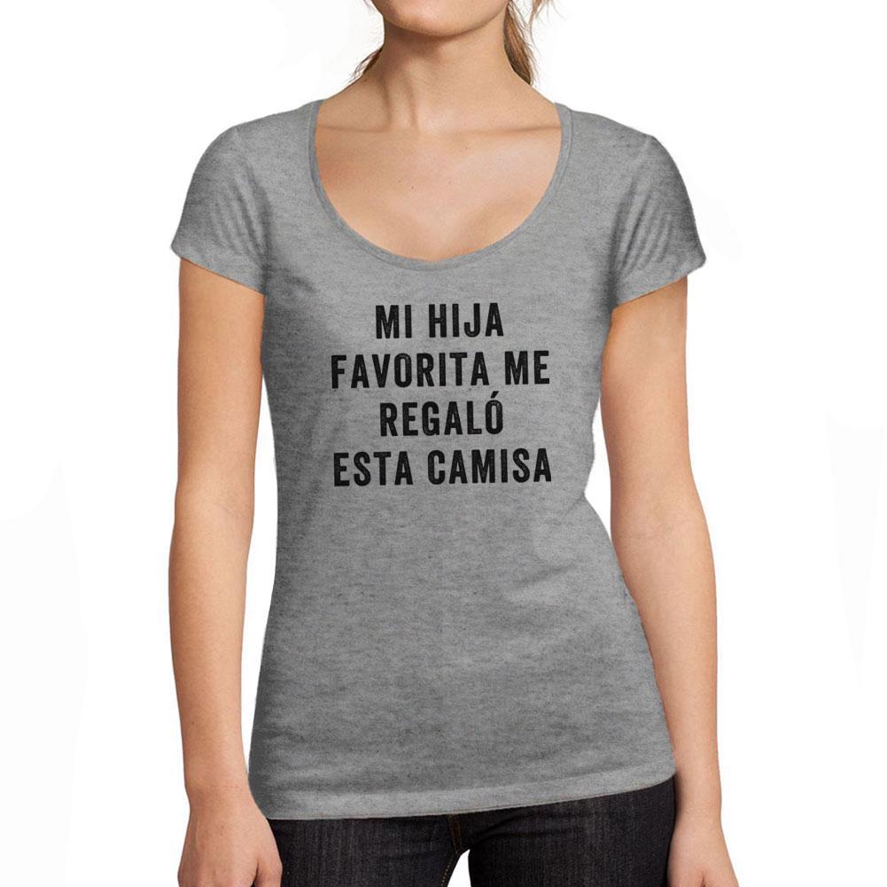 ULTRABASIC -  Camiseta de Mujer con Cuello Redondo Escotado Mi Hija Favorita Me Regalo Esta Camisa