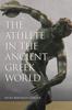 Книга The Athlete In the Ancient Greek World
