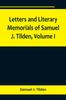 Книга Letters and Literary Memorials of Samuel J. Tilden, Volume I