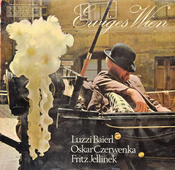 LP Record LUZZI BAIERL, FRITZ JELLINEK, OSKAR - Ewiges Wien SPR9902 PREISER Austria Folk Used