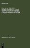 The Discourse and Communication : New Approaches To the Analysis of Mass Media Discourse and Communication Book