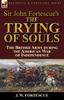 The Sir John Fortescue's The Trying of Souls : the British Army During the American War of Independence Book