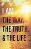 The I Am the Way, the Truth, and the Life (Pack of 25) Book