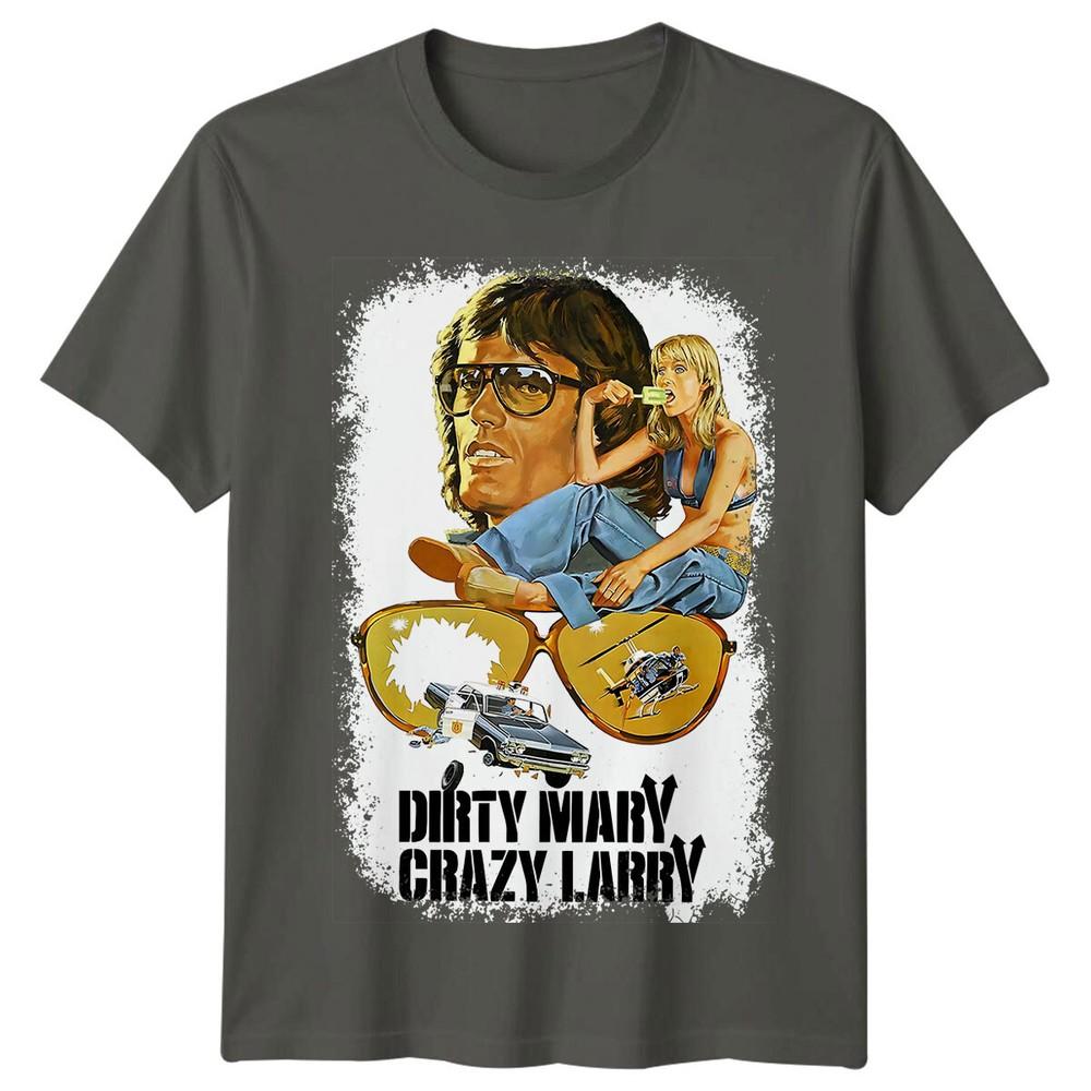 Dirty Mary Crazy Larry 1974 Movie Poster Inspired Tshirt Retro Tee Unisex