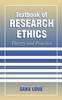 The Textbook of Research Ethics : Theory and Practice Book