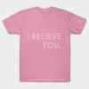 T Shirt Women I Believe You White Harajuku Print Kawaii Tshirt Summer Short Sleeve Female T-Shirt Top Tee