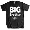 Homme T Shirt Summer Men T-shirt Promoted To Big Brother Again Popular Tagless Tee T-Shirt Unisex T-shirt Teenagers Cool Tops