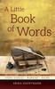 Книга A Little Book of Words : Short Stories, Memoirs, Poems