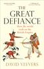 The The Great Defiance : How the World Took On the British Empire Book