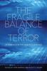 The The Fragile Balance of Terror : Deterrence In the New Nuclear Age Book