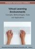 The Virtual Learning Environments : Concepts, Methodologies, Tools and Applications ( Volume 1 ) Book