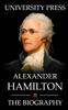 The Alexander Hamilton Book : The Biography of Alexander Hamilton Book