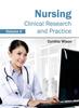 Книга Nursing: Clinical Research and Practice (Volume II)