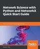 Книга Network Science with Python and NetworkX Quick Start Guide : Explore and Visualize Network Data Effectively