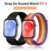 Strap for HUAWEI WATCH FIT 3 Accessories Nylon Loop Smart Watch Replacement Belt Wristband Sport Bracelet for Huawei Fit3 Band