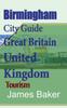 Книга Birmingham City Guide, Great Britain, United Kingdom : Tourism