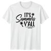 Its Summers Yall TShirt Southern Saying Summer Vacation Gift For Him And Her