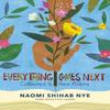 Everything Comes Next by Naomi Shihab Nye Paperback Book 9780063013469
