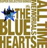 THE BLUE HEARTS 30-летний юбилей Всевременная память
