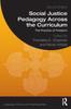 The Social Justice Pedagogy Across the Curriculum : The Practice of Freedom Book