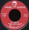 Пластинка 7 дюймов JULIUS LA ROSA Eh Cumpari Till Theyve All Gone 1232 CADENCE 1953 US Pop Б/у