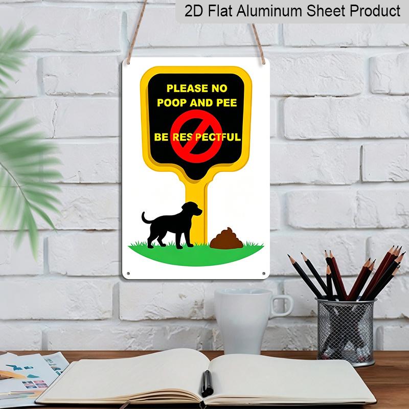 2D Flat, 1pc "Please No Poop and Pee Be Respectful" Aluminum Sign - Dog Poop Warning Wall Decor Yard, Lawn, Community Garden, Park, Neighborhood