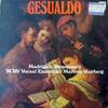 LP Запись GESUALDO  NCRV VOCAAL ENSEMBLE  M  Мадригалыреспонсории 839789LY PHILIPS Нидерланды Классическая Б/У