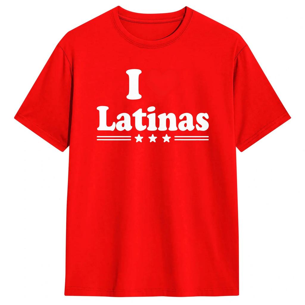 I Love Latinas T Shirt Unisexs Pure Cotton Crazy TShirts Crew Neck Tee Shirt Short Sleeve Clothes Plus Size