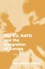 The The Eu Nato And The Integration Of Europe by Frank Schimmelfennig - Hardback Book