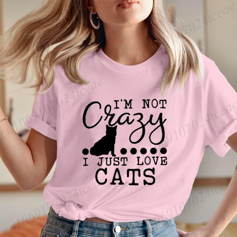 Im Not Crazy I Just Love Cats Cartoon T Shirt Unisex Kawaii Graphic Shirts Casual Short Sleeved Black Cat Tee Harajuku Tshirts