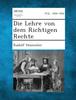 Книга Die Lehre Von Dem Richtigen Rechte
