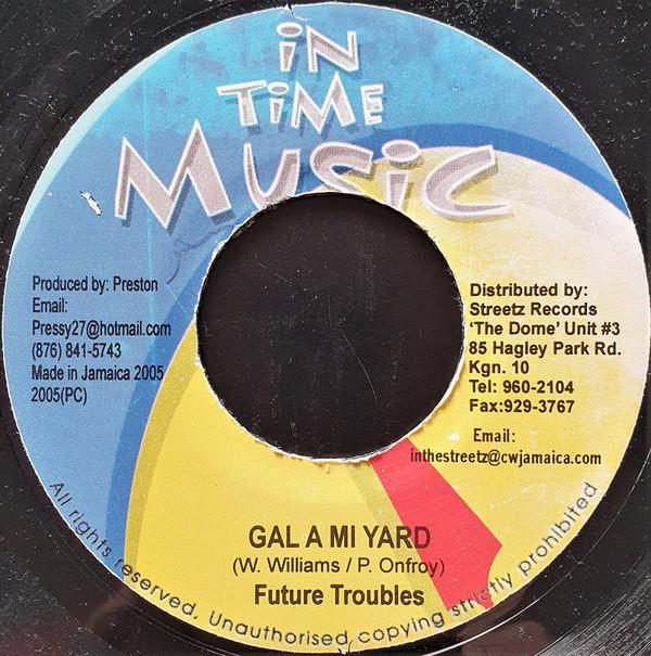 7-дюймовая пластинка FUTURE TROUBLES / IDONIA - Gal A Mi Yard / Cardinal Point NONE In Time Music 2005 Ямайка Регги, Ска и Даб Б/У