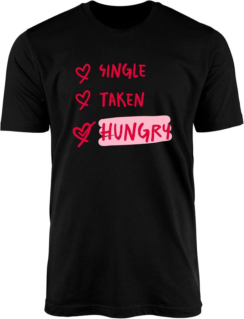 Hungry Funny Single Taken Status T-shirt