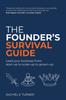 Книга The Founder's Survival Guide : Lead Your Business from Start-up To Scale-up To Grown-up
